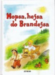 Hopsa, hejsa do Brandejsa - kolektiv autorů