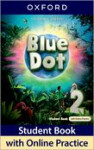 Blue Dot 2 Student´s Book with Online practice - Lesley Koustaff