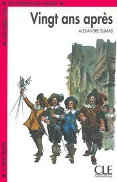 Lectures faciles 4: Vingt ans apres - Alexandre Dumas