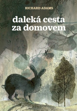 Daleká cesta za domovem - Richard Adams