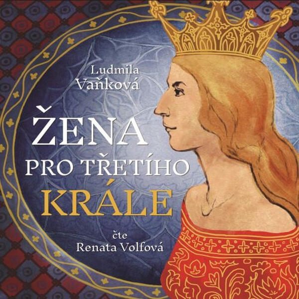 Žena pro třetího krále - Ludmila Vaňková