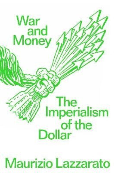 War and Money - Maurizio Lazzarato