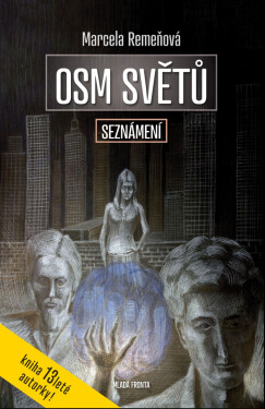 Osm světů: Seznámení - Marcela Remeňová