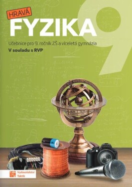 Hravá fyzika 9 - učebnice (nová řada) RVP - Helena Benkovská
