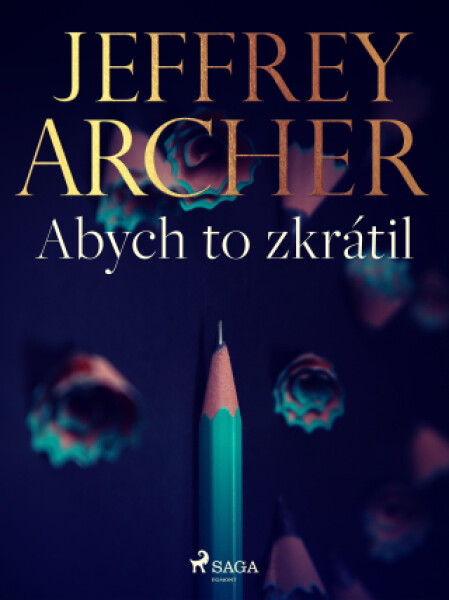 Abych to zkrátil - Jeffrey Archer - e-kniha