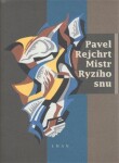 Mistr ryzího snu Pavel Rejchrt