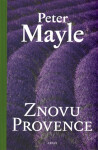 Znovu Provence - Peter Mayle