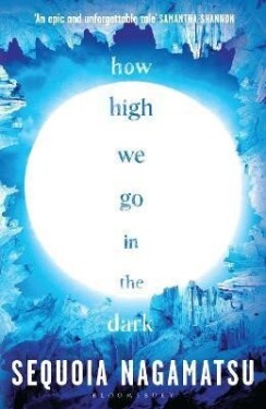 How High We Go in the Dark, 1. vydání - Sequoia Nagamatsu