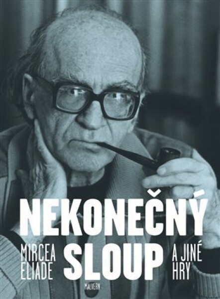 Nekonečný sloup jiné hry Mircea Eliade