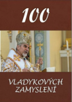 100 vladykových zamyslení Vladyka Milan Chautur