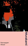 Norwegian Wood: the classic Japanese love-story, now in a deluxe gift edition - Haruki Murakami