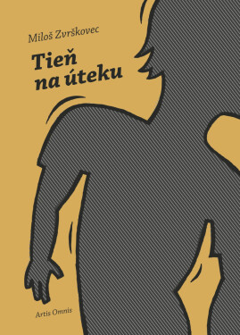 Tieň na úteku - Miloš Zvrškovec