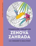 Zenová zahrada Vybarvujte relaxujte 100 obrázků malování Éric Marson