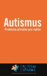 Autismus Praktická příručka pro rodiče Yau Alan