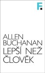 Lepší než člověk Allen Buchanan