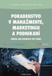 Poradenstvo v manažmente, marketingu a podnikaní - Eva Hanuláková; Milan Oreský; Martin Mravec