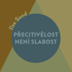 Přecitlivělost není slabost - Ilse Sand - audiokniha