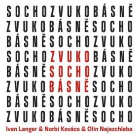 ZvukoSochobásně - Ivan Langer, Norbi Kovács, Jaroslav "Olin" Nejezchleba