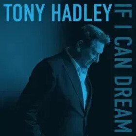 CD Tony Hadley: If I Can Dream