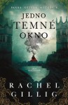 Jedno temné okno - Rachel Gilling