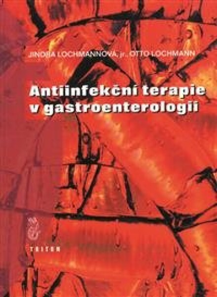 Antiinfekční terapie v gastroenterologii - Jindra Lochamnnová