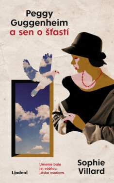 Peggy Guggenheim a sen o šťastí - Sophie Villardová - e-kniha