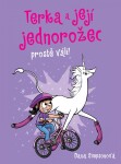 Terka její jednorožec prostě válí! Dana Simpsonová