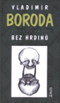 Bez hrdinů Vladimir Boroda