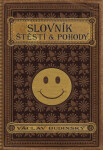 Slovník štěstí pohody Václav Budinský