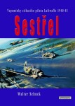 Sestřel - Vzpomínky stíhacího pilota Luftwaffe 1940-45 - Walter Schuck