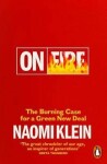 On Fire : The Burning Case for a Green New Deal, 1. vydání - Naomi Kleinová