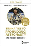 Kniha testů pro budoucí astronauty - Máš na cestu do kosmu? - Tim Peake