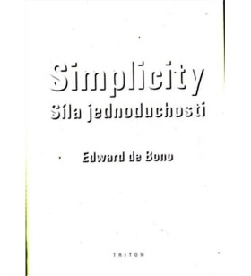 Simplicity - Síla jednoduchosti - Edward De Bono