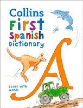 Collins First Spanish Dictionary - Collins Dictionaries