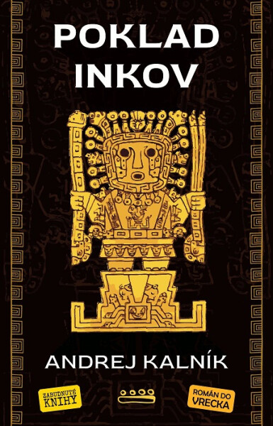 Poklad Inkov - Andrej Kalník