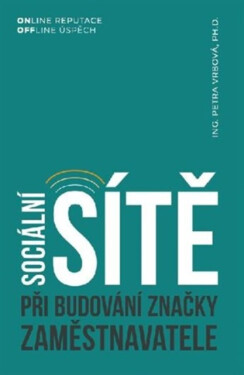 Sociální sítě při budování značky zaměstnavatele - Petra Vrbová