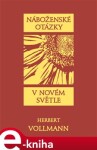 Náboženské otázky novém světle Herbert Vollmann