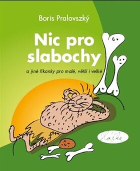 Nic pro slabochy pro