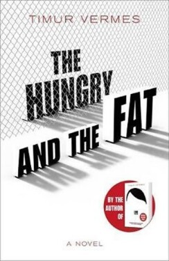 The Hungry and The Fat Timur Vermes