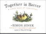 Together is Better : A Little Book of Inspiration - Simon Sinek