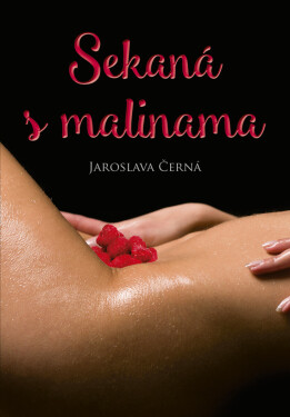 Sekaná s malinama - Jaroslava Černá