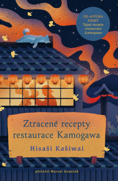 Ztracené recepty restaurace Kamogawa - Hisashi Kashiwai
