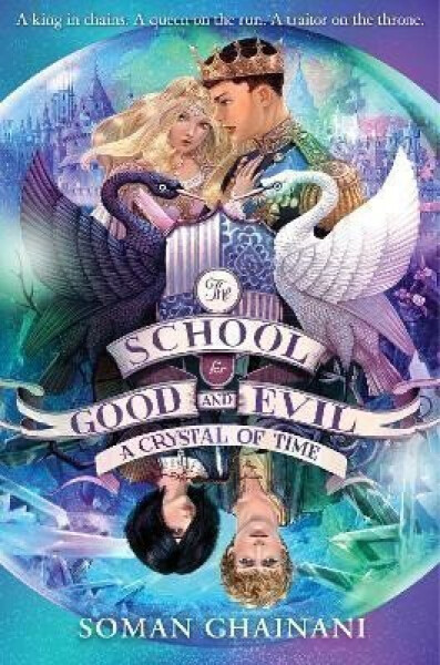 A Crystal of Time (The School for Good and Evil, Book 5) - Soman Chainani