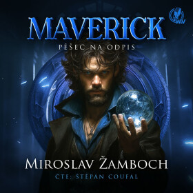 MAVERICK – Pěšec na odpis - Miroslav Žamboch - audiokniha