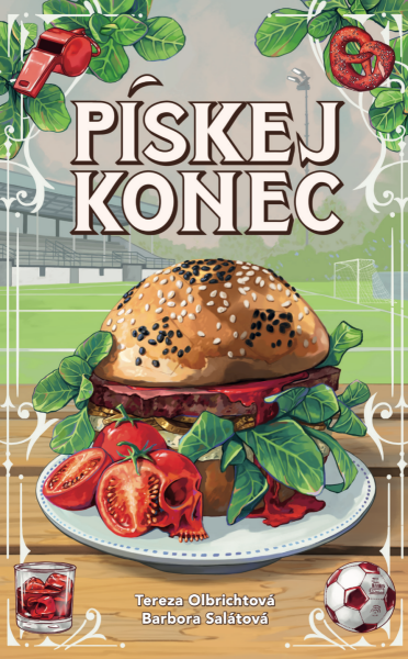 Pískej konec - Tereza Olbrichtová, Barbora Salátová