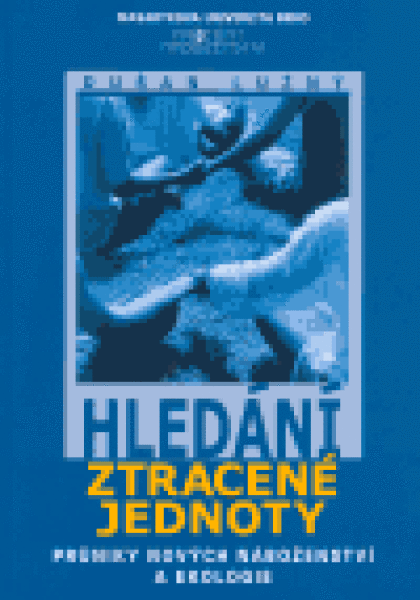 Hledání ztracené jednoty Dušan Lužný