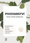 Pivovarství - teorie a praxe výroby piva, 2. vydání - kolektiv autorů