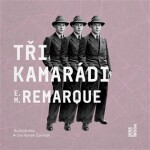Tři kamarádi, Erich Maria Remarque