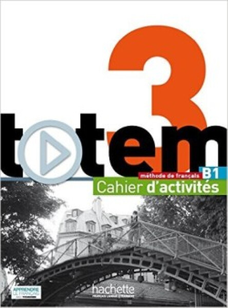 Totem 3 (B1) Cahier d´activités + CD Audio - Jean-Thierry Le Bougnec