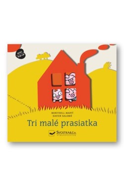 Tri malé prasiatka - Meritxell Marti